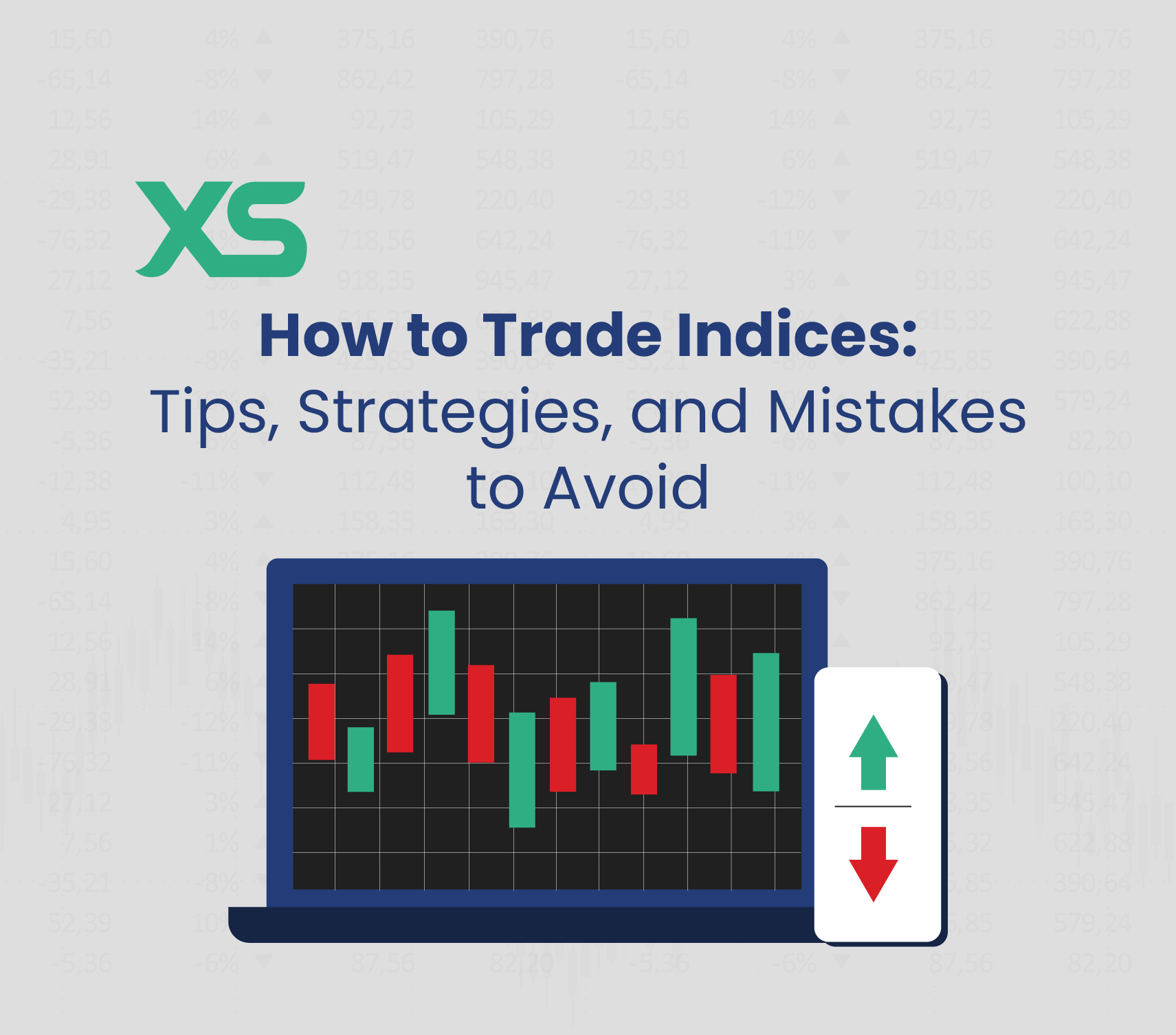 How to Trade Indices: Tips, Strategies, and Mistakes to Avoid - XS