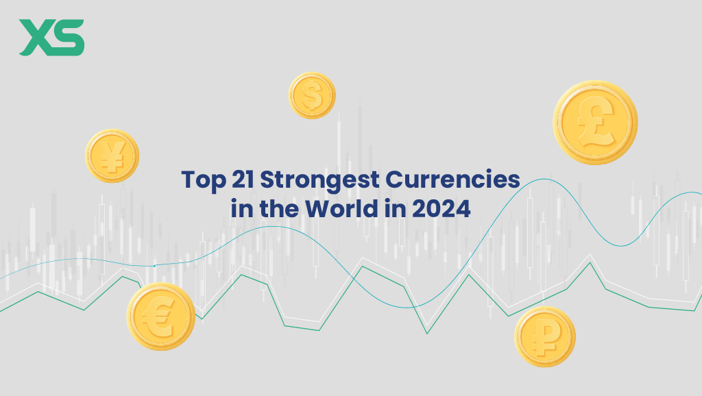 Top 21 Strongest Currencies in the World in 2024 XS